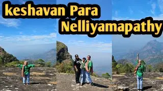 Keshavan Para view point Nelliyampathi | Palakkad | sheri's world of taste and talents