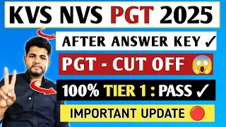 KVS NVS PGT CUT OFF 2025 🔥 KVS PGT CUT OFF 🔴 KVS  NVS PGT EXPECTED CUT OFF 2025 | KVS NVS CUT OFF 