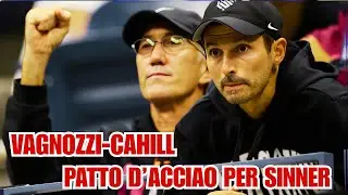 Vagnozzi-Cahill, patto d'acciaio per Sinner !