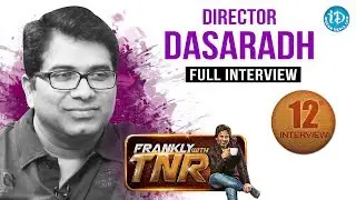 Director Dasaradh Exclusive Interview - Frankly With TNR #12 || Talking Movies with iDream # 92