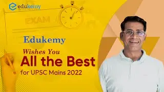 Edukemy Wishes You All the Best for UPSC Mains 2022 | Shabbir Sir and Team