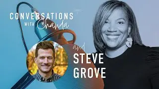 Steve Grove: A Journey of Reinvention from Silicon Valley to Minnesota | Conversations with Chanda