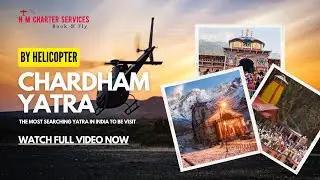The Most Searching Tour of India a #ChardhamYatra Helicopter by H M Charter Services..