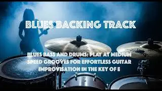 Blues Bass and Drums Play at Medium Speed Grooves for Effortless Guitar Improvisation in the Key of