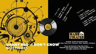 Danny Red  - I Don't Know