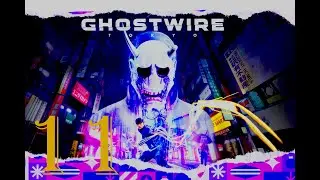 Ghostwire Tokyo / Cleansing Tori Gates / Part 11