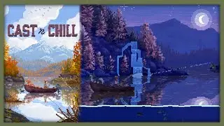 A PERFECT Idle (or Active!) Cozy game about fishing! -Cast n Chill: EP1