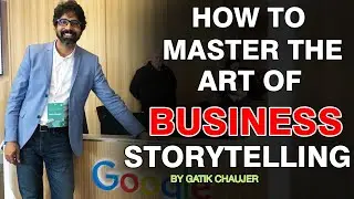 How to Master the Art of Business Storytelling | Business Motivation | Inspiring | Gatik Chaujer