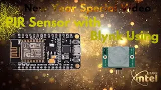 Monitor PIR Sensor with Blynk using ESP8266 WiFi Development Board | IoT Based | Happy New Year 2021