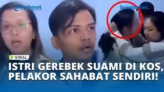 Viral! Detik - Detik Istri Gerebek Suami di Kamar Kos, Ternyata Bersama Sahabat Sendiri