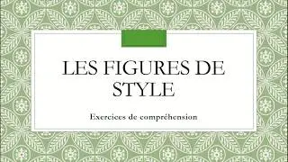 Les figures de style – 5 Exercices de Comprehension