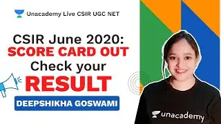 CSIR June 2020: Score Card Out | Check your result | Deepshikha| Unacademy