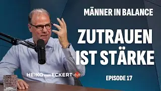 Kontrolle zerstört Vertrauen – warum Zutrauen wahre Stärke ist (Schattenseiten des Erfolgs-3) (#17)