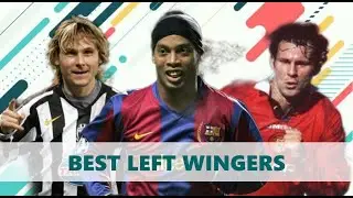 10 BEST LEFT WINGERS WHO DESERVE THE TITLE OF 