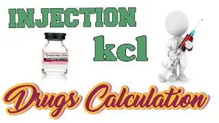 DRUGS Calculation ||  Medical staff || INJECTION KCL || Nursing Education Media