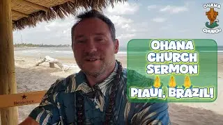 Ohana Church Sermon in Piaui, Brazil!