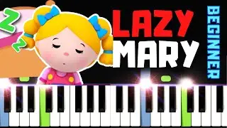 Lazy Mary Will You Get Up I Piano Tutorial Easy Sheet Music with Letters for Beginners I SLOW