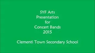 SYF 2015 Clementi Town Secondary School (Band No. 94)