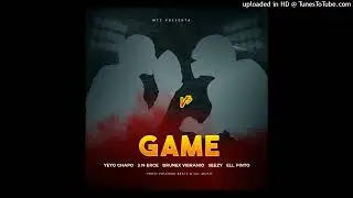 Yeyo chapo x 3,14 Erce x Brunex Vibranio X Ell Pinto X Seezy - Game (Prod: SvL Music & PB)