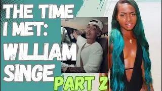 THE TIME I MET: WILLIAM SINGE (PART 2) | CA&rsquo;SHAWN &ldquo;COOKIE&rdquo; SIMS ( EP. 6)