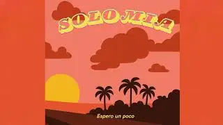 Axel Luna ft. Dleon - S&oacute;lo M&iacute;a (Lyric Video)