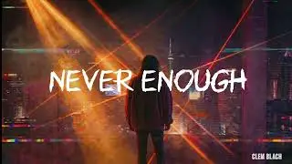 Clem Blach & Clara &ndash; Never Enough (Future Rave / Festival Electro)