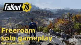 Fallout 76 BETA 3rd person solo gameplay - Free Roam- XBOX ONE X