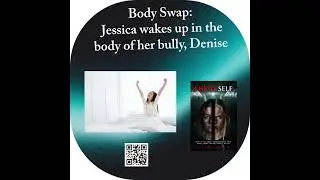 Body Swap:  Jessica Wakes up in the body of her bully, Denise.  #enemyself #bookrecommendations