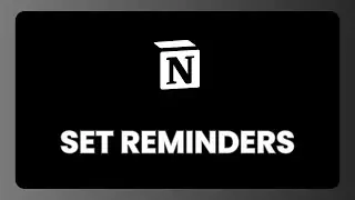 How to Set Reminders in Notion