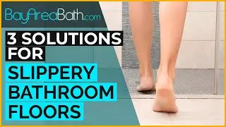 3 Solutions for Slippery Bathroom Floors
