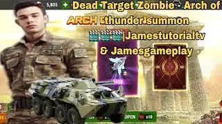 Dead Target Zombie - Arch of thunder summon 🎬🎬🎬|Jamesgameplay