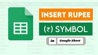 How to Insert ₹ Rupee Symbol in Google Sheets