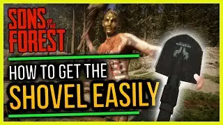 Sons of the Forest How to Get the Shovel Easily