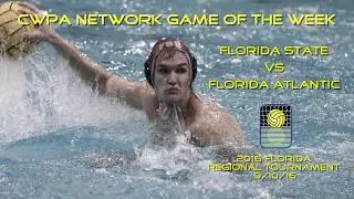 CWPA Network Game of the Week: Florida State vs Florida Atlantic at 2016 Florida Division Tournament