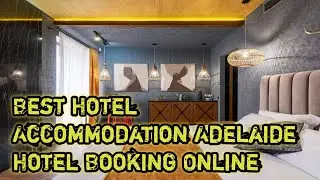 Best Hotel Accommodation Adelaide | Hotel Booking Online