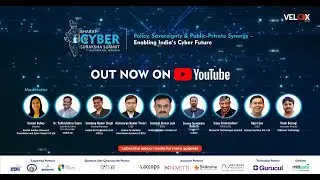 Panel Discussion: Policy, Sovereignty & Public-Private Synergy &ndash; Enabling India&rsquo;s Cyber Future
