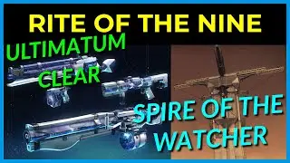 Rite of the Nine - Ultimatum - Spire of the Watcher Full Clear