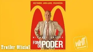 The founder (Fome de Poder) - Trailer Legendado PT-BR