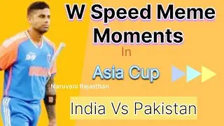 W speed meme meme moments in Asia Cup. #INDvPAK #cricket 