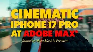Adobe MAX 2025 Recap (ProRes RAW on iPhone 17 Pro Max)