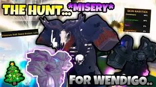 [YBA] The ATROCIOUS HUNT for LEGENDARY WENDIGO ACT 4... (A Misery)