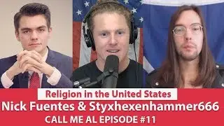 Live Debate: Religion in the U.S. | Chadcast | EPISODE 11 @Styxhexenhammer666 | vs. Nick Fuentes
