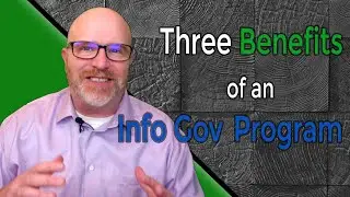 Three Benefits of an Info Gov Program