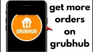 Как получить больше заказов на Grubhub в 2026 году &ndash; Полное руководство