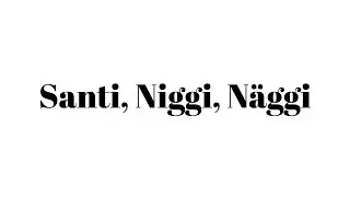 Baseldytschi V&auml;rsli | Santi Niggi N&auml;ggi
