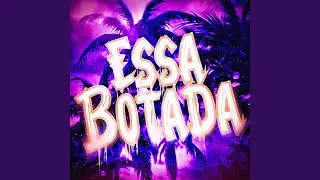 Essa Botada - Slowed