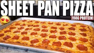 ANABOLIC SHEET PAN PIZZA | The BEST Way To Make High Protein Pizza For The Whole Gang