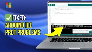 Arduino IDE port problem FIXED!! (100% SOLUTION)