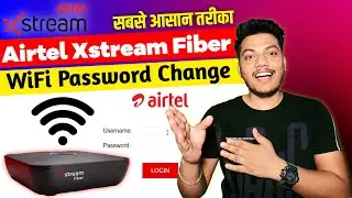 Airtel Xstream Fiber Wifi Password Change kaise karen | How to Change Airtel Xstream WiFi Password