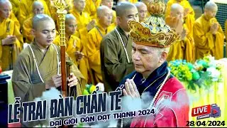 Lễ Trai Đàn Chẩn Tế  - Đại Giới Đàn Đạt Thanh 2024 - Thượng tọa Thích Thiên Phước
